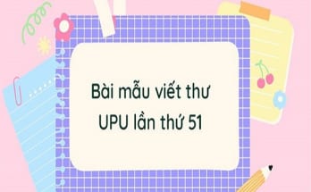 Bài mẫu viết thư UPU lần thứ 51